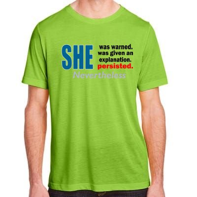 She Was Warned Given An Explanation Persisted Nevertheless Adult ChromaSoft Performance T-Shirt