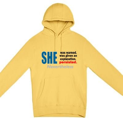 She Was Warned Given An Explanation Persisted Nevertheless Premium Pullover Hoodie