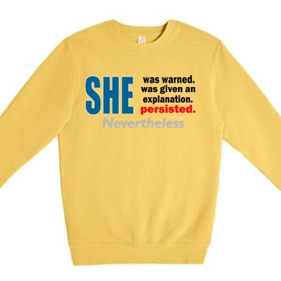 She Was Warned Given An Explanation Persisted Nevertheless Premium Crewneck Sweatshirt