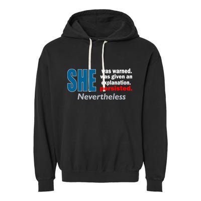 She Was Warned Given An Explanation Persisted Nevertheless Garment-Dyed Fleece Hoodie