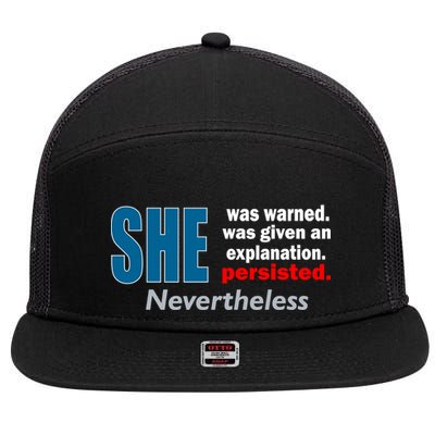 She Was Warned Given An Explanation Persisted Nevertheless 7 Panel Mesh Trucker Snapback Hat