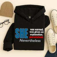 She Was Warned Given An Explanation Persisted Nevertheless Hoodie