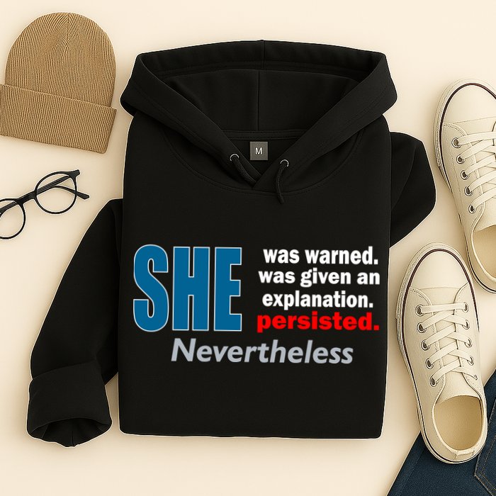 She Was Warned Given An Explanation Persisted Nevertheless Hoodie