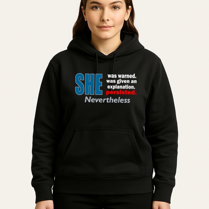 She Was Warned Given An Explanation Persisted Nevertheless Hoodie