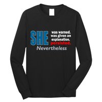 She Was Warned Given An Explanation Persisted Nevertheless Long Sleeve Shirt
