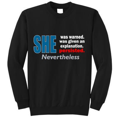 She Was Warned Given An Explanation Persisted Nevertheless Sweatshirt