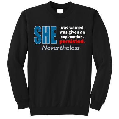 She Was Warned Given An Explanation Persisted Nevertheless Sweatshirt