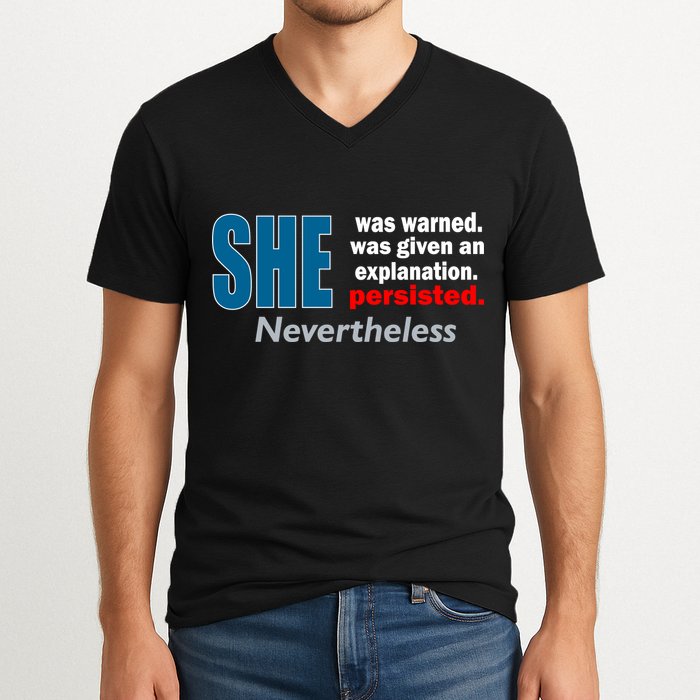 She Was Warned Given An Explanation Persisted Nevertheless V-Neck T-Shirt
