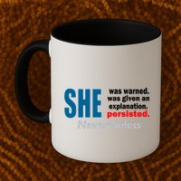 She Was Warned Given An Explanation Persisted Nevertheless Mug