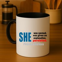 She Was Warned Given An Explanation Persisted Nevertheless Mug