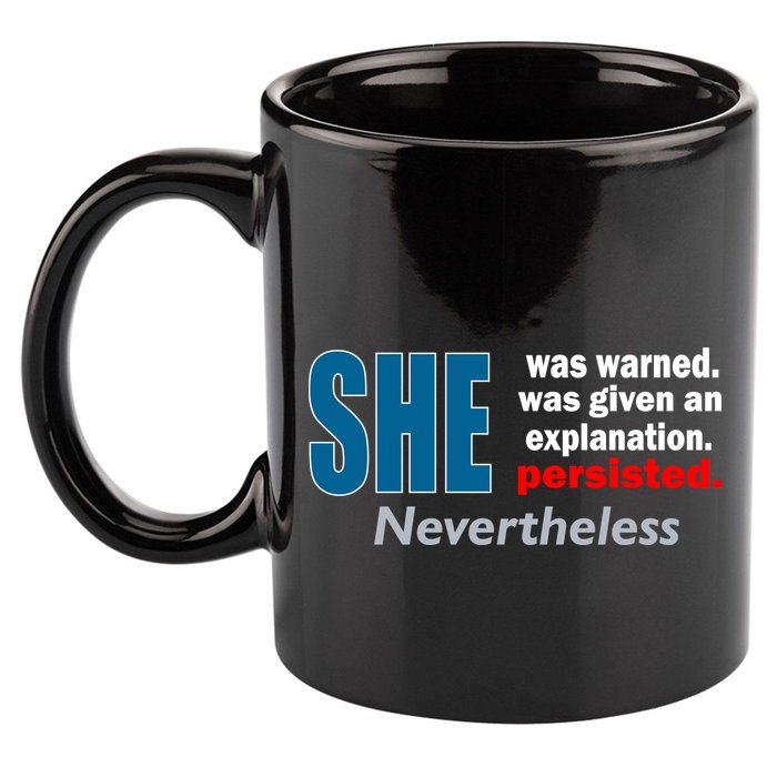 She Was Warned Given An Explanation Persisted Nevertheless 11oz C Handle Ceramic Mug
