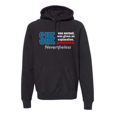 She Was Warned Given An Explanation Persisted Nevertheless Premium Hoodie