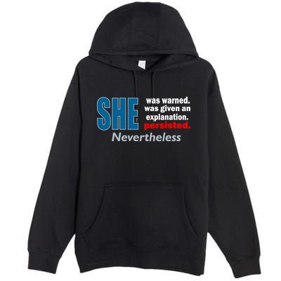 She Was Warned Given An Explanation Persisted Nevertheless Premium Pullover Hoodie