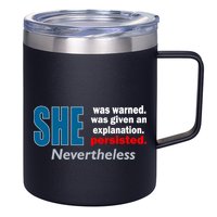 She Was Warned Given An Explanation Persisted Nevertheless 12oz Stainless Steel Coffee Mug