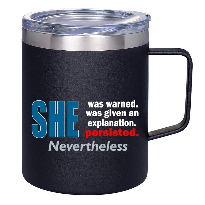 She Was Warned Given An Explanation Persisted Nevertheless 12oz Stainless Steel Coffee Mug