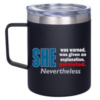 She Was Warned Given An Explanation Persisted Nevertheless 12oz Stainless Steel Coffee Mug