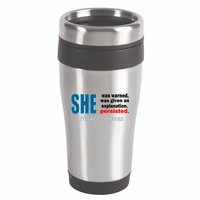 She Was Warned Given An Explanation Persisted Nevertheless 16oz Travel Tumbler