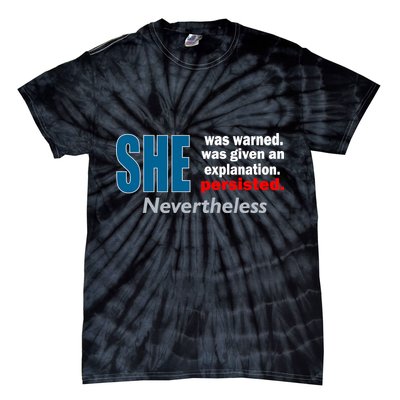 She Was Warned Given An Explanation Persisted Nevertheless Tie-Dye T-Shirt