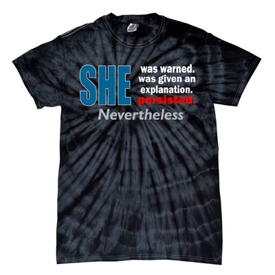 She Was Warned Given An Explanation Persisted Nevertheless Tie-Dye T-Shirt