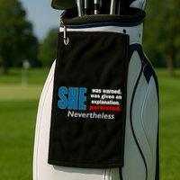She Was Warned Given An Explanation Persisted Nevertheless Golf Towel