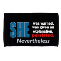 She Was Warned Given An Explanation Persisted Nevertheless Microfiber Hand Towel