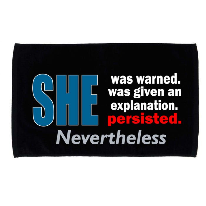 She Was Warned Given An Explanation Persisted Nevertheless Microfiber Hand Towel