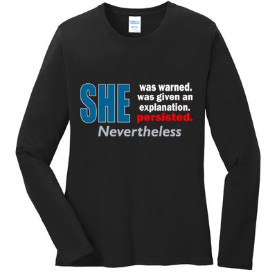 She Was Warned Given An Explanation Persisted Nevertheless Ladies Long Sleeve Shirt