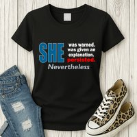 She Was Warned Given An Explanation Persisted Nevertheless Womens T-Shirt