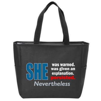She Was Warned Given An Explanation Persisted Nevertheless Zip Tote Bag