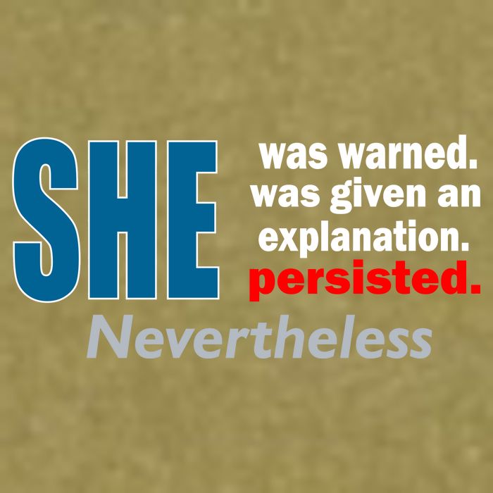 She Was Warned Given An Explanation Persisted Nevertheless Garment-Dyed Women's Muscle Tee