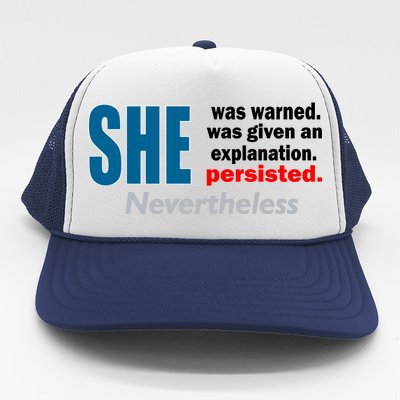 She Was Warned Given An Explanation Persisted Nevertheless Trucker Hat