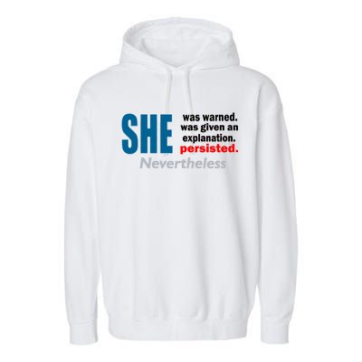 She Was Warned Given An Explanation Persisted Nevertheless Garment-Dyed Fleece Hoodie