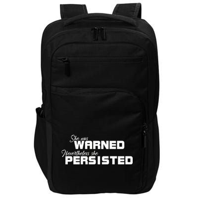 She Was Warned Nevertheless, She Persisted. Protest Impact Tech Backpack