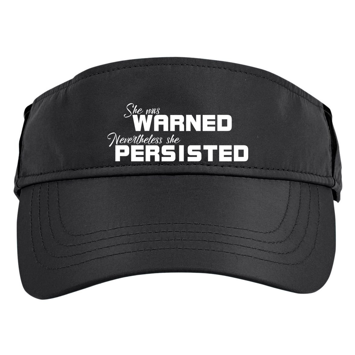 She Was Warned Nevertheless, She Persisted. Protest Adult Drive Performance Visor