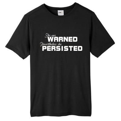 She Was Warned Nevertheless, She Persisted. Protest Tall Fusion ChromaSoft Performance T-Shirt