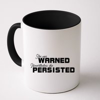 She Was Warned Nevertheless, She Persisted. Protest Mug