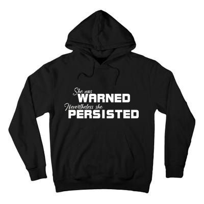 She Was Warned Nevertheless, She Persisted. Protest Tall Hoodie