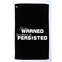 She Was Warned Nevertheless, She Persisted. Protest Golf Towel