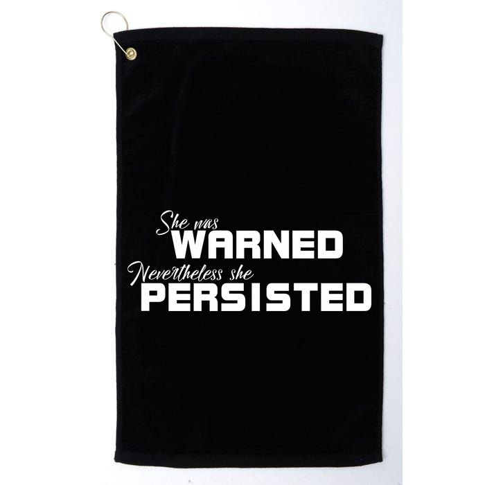 She Was Warned Nevertheless, She Persisted. Protest Golf Towel