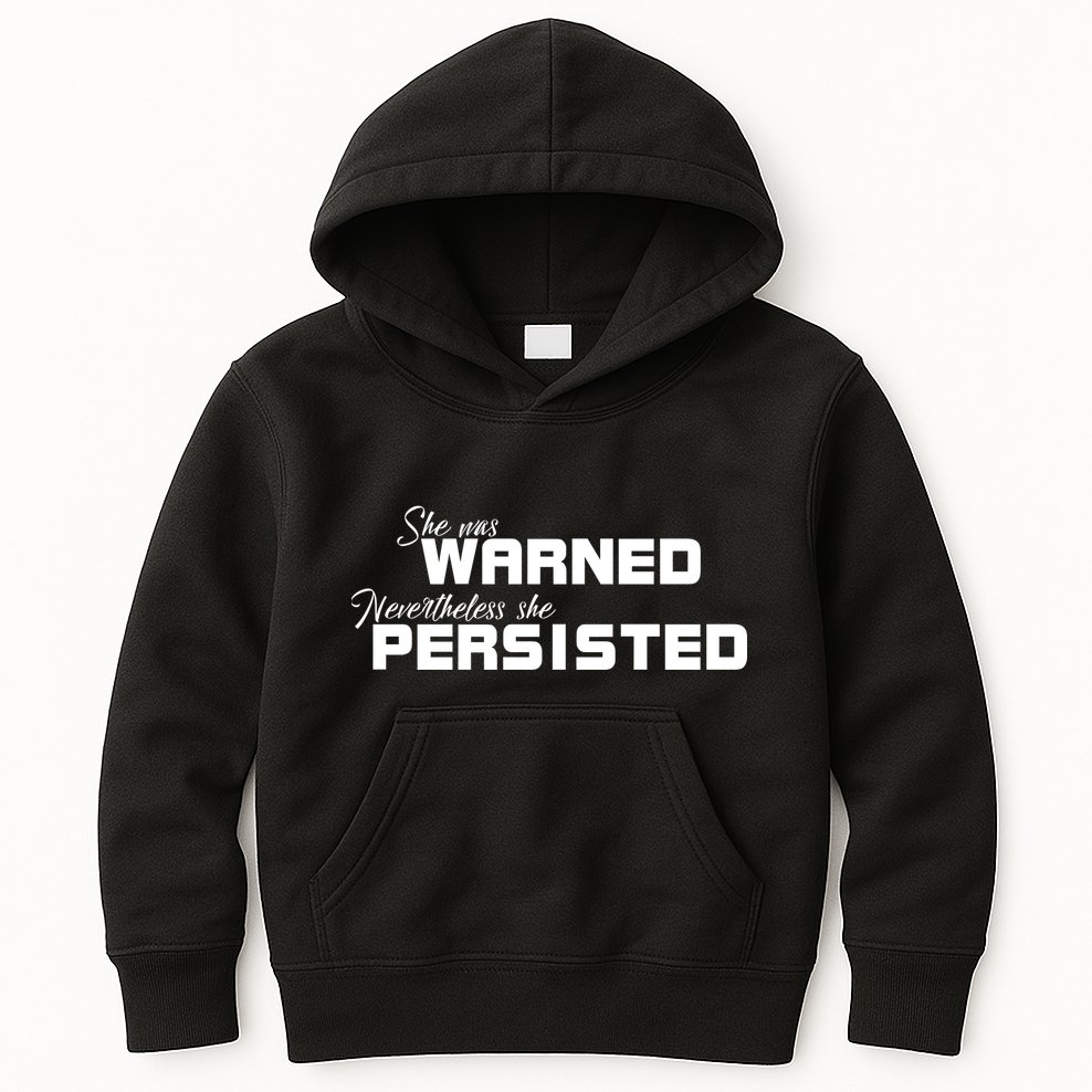 She Was Warned Nevertheless, She Persisted. Protest Kids Hoodie