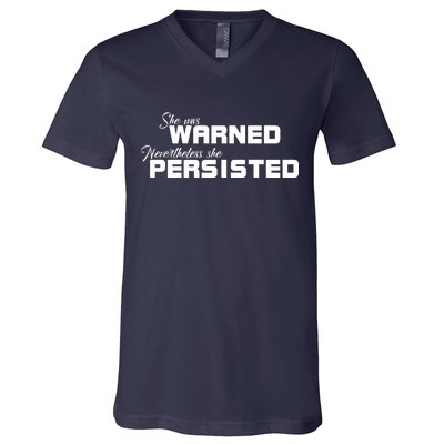 She Was Warned Nevertheless, She Persisted. Protest V-Neck T-Shirt