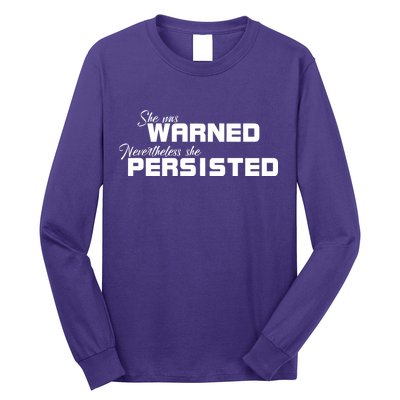 She Was Warned Nevertheless, She Persisted. Protest Long Sleeve Shirt