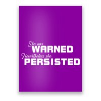 She Was Warned Nevertheless, She Persisted. Protest Poster