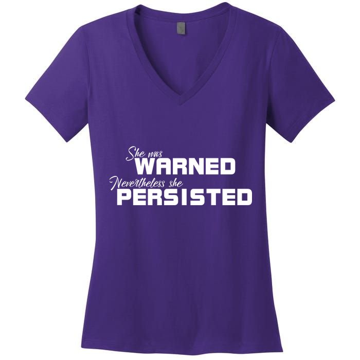 She Was Warned Nevertheless, She Persisted. Protest Women's V-Neck T-Shirt