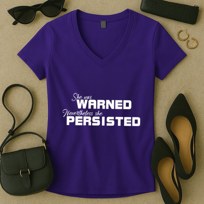 She Was Warned Nevertheless, She Persisted. Protest Women's V-Neck T-Shirt