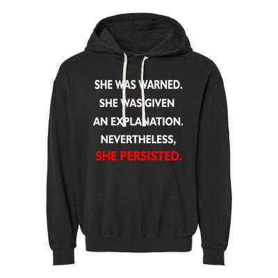 She Was Was Warned Nevertheless Persisted Garment-Dyed Fleece Hoodie