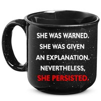 She Was Was Warned Nevertheless Persisted 15oz Campfire Ceramic Mug