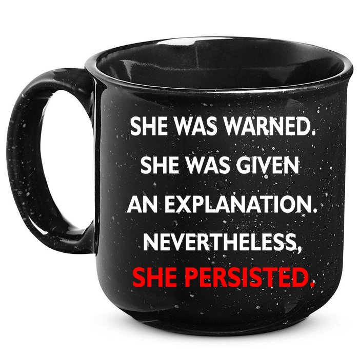 She Was Was Warned Nevertheless Persisted 15oz Campfire Ceramic Mug