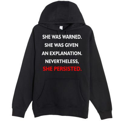 She Was Was Warned Nevertheless Persisted Premium Pullover Hoodie