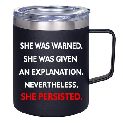 She Was Was Warned Nevertheless Persisted 12oz Stainless Steel Coffee Mug